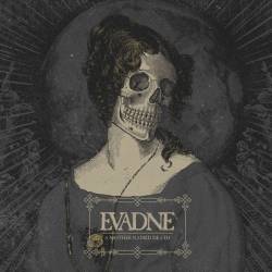 Evadne : A Mother Named Death